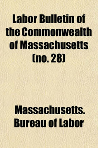 Cover of Labor Bulletin of the Commonwealth of Massachusetts (No. 28)