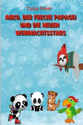 Book cover for Arko, der freche Papagei und die neuen Weihnachtsstars