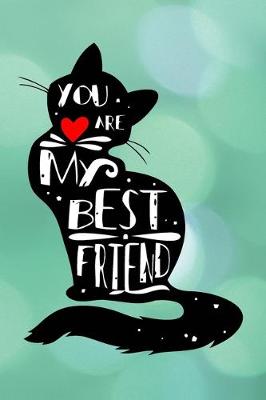 Book cover for You Are My Best Friend - (Inspirational Lettering with Pet)