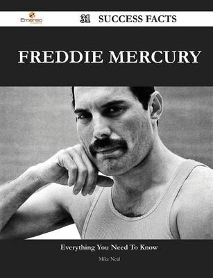 Book cover for Freddie Mercury 31 Success Facts - Everything You Need to Know about Freddie Mercury