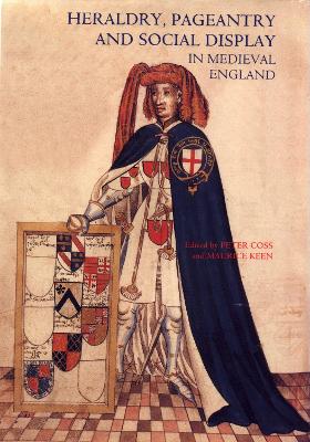Book cover for Heraldry, Pageantry and Social Display in Medieval England