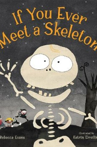 Cover of If You Ever Meet a Skeleton