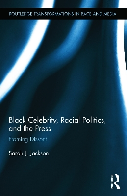 Cover of Black Celebrity, Racial Politics, and the Press