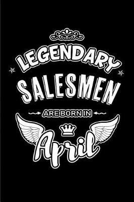 Book cover for Legendary Salesmen Are Born in April