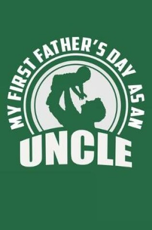 Cover of My First Father's Day As An Uncle