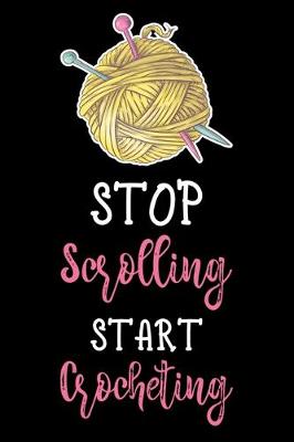 Book cover for Stop Scrolling Start Crocheting