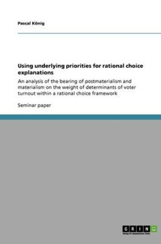 Cover of Using underlying priorities for rational choice explanations