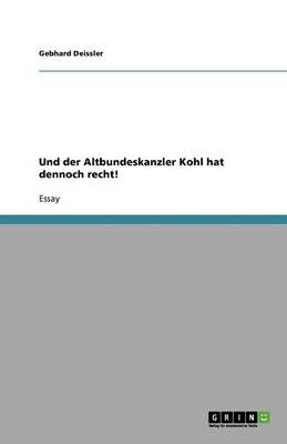 Book cover for Und der Altbundeskanzler Kohl hat dennoch recht!