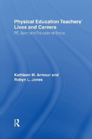 Cover of Physical Education: Teachers' Lives And Careers