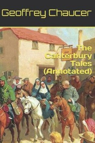 Cover of The Canterbury Tales (Annotated)