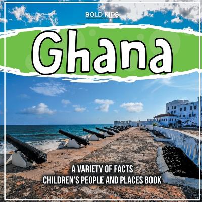 Book cover for Ghana A Variety Of Facts