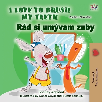 Book cover for I Love to Brush My Teeth (English Slovak Bilingual Book for Kids)