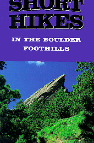 Cover of 12 Short Hikes Boulder