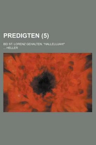 Cover of Predigten (5); Bei St. Lorenz Gehalten. Hallelujah!