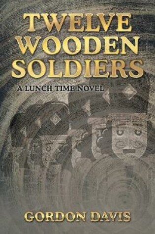 Cover of Twelve Wooden Soldiers