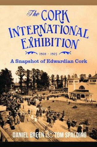 Cover of The Cork International Exhibition,1902-1903