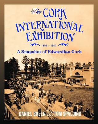 Book cover for The Cork International Exhibition,1902-1903