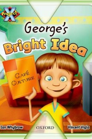 Cover of Project X: Discovery: George's Bright Idea