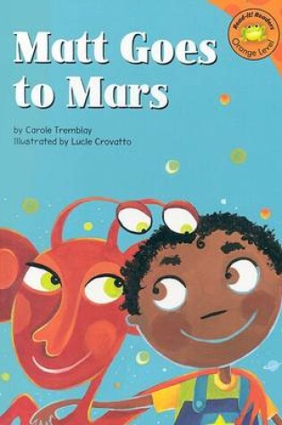 Cover of Matt Goes to Mars