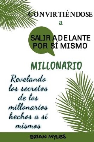 Cover of Convirtiéndose A Salir Adelante Por Sí Mismo Millonario