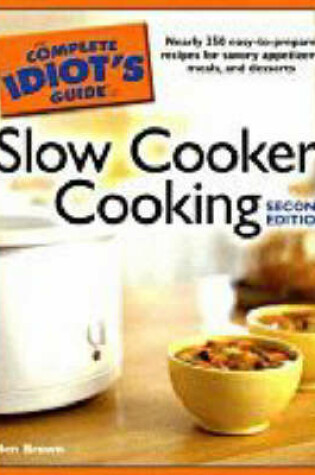 Cover of The Complete Idiot's Guide to Slow Cooker Cooking