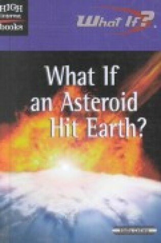 Cover of What If an Asteroid Hit Earth?