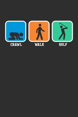 Book cover for Crawl Walk Golf