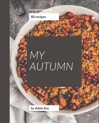 Book cover for My 88 Autumn Recipes