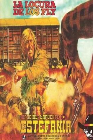 Cover of La locura de los Fly (Colección Oeste)