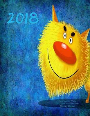 Book cover for 2018- Cute Monster Visits 2017-2018 Academic Year Monthly Planner