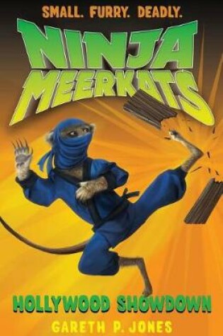 Cover of Ninja Meerkats (#4): Hollywood Showdown