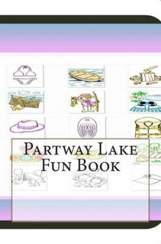 Cover of Partway Lake Fun Book