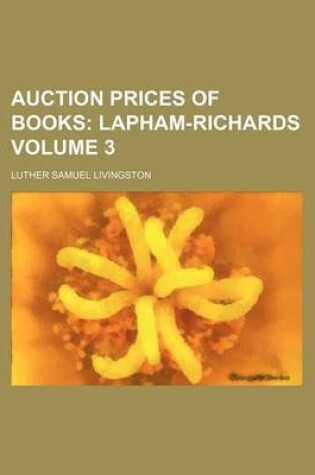 Cover of Auction Prices of Books; Lapham-Richards Volume 3