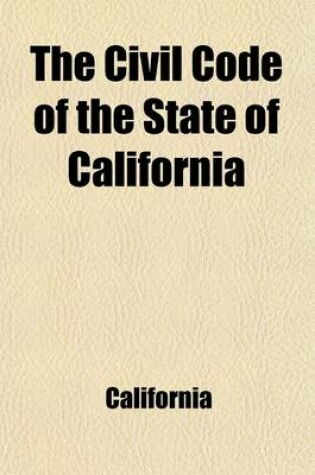 Cover of The Civil Code of the State of California Volume 2