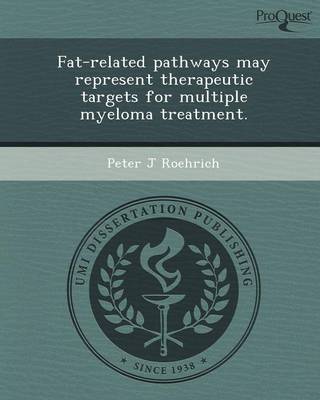 Cover of Fat-Related Pathways May Represent Therapeutic Targets for Multiple Myeloma Treatment