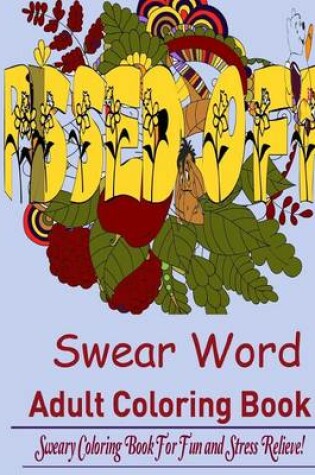 Cover of Swear Word Coloring Book for Adult