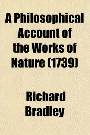 Cover of A Philosophical Account of the Works of Nature; As Founded Upon a Plan of the Late Mr. Addison