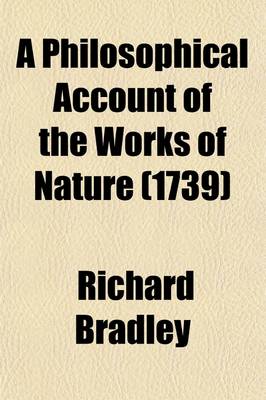 Book cover for A Philosophical Account of the Works of Nature; As Founded Upon a Plan of the Late Mr. Addison