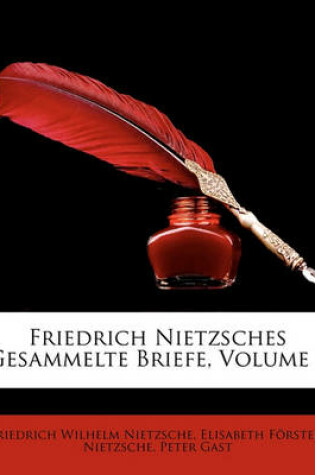 Cover of Friedrich Nietzsches Gesammelte Briefe, Volume 1