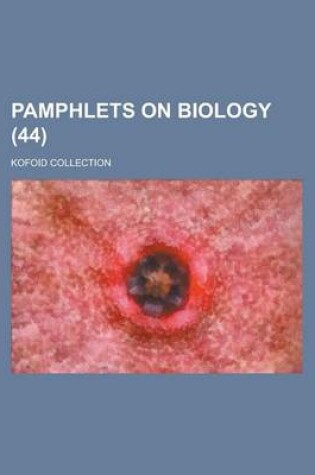 Cover of Pamphlets on Biology; Kofoid Collection (44 )