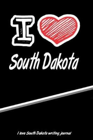 Cover of I Love South Dakota Writing Journal