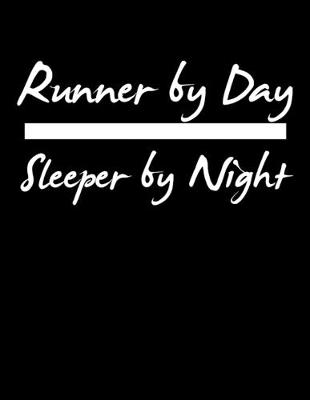 Book cover for Runner By Day Sleeper By Night