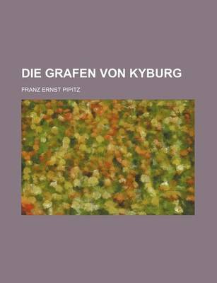 Book cover for Die Grafen Von Kyburg