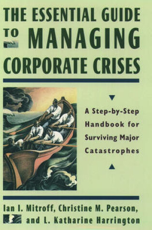 Cover of The Essential Guide to Managing Corporate Crises