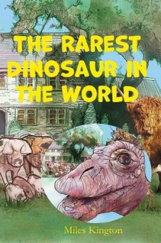 Cover of The Rarest Dinosaur in the World