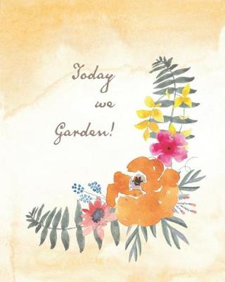 Book cover for Today we Garden!