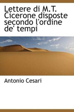 Cover of Lettere Di M.T. Cicerone Disposte Secondo L'Ordine de' Tempi