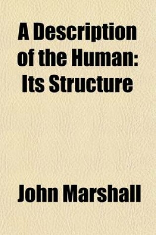 Cover of A Description of the Human; Its Structure & Functions