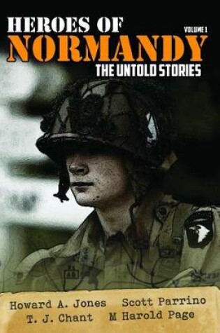 Cover of Heroes of Normandy the Untold Stories