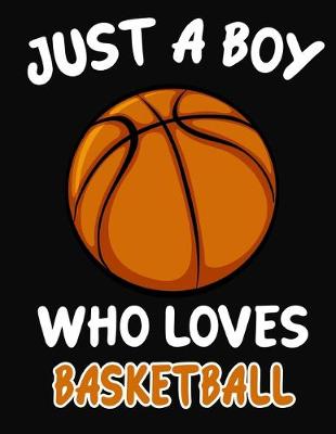 Book cover for Just a Boy Who Loves Basketball